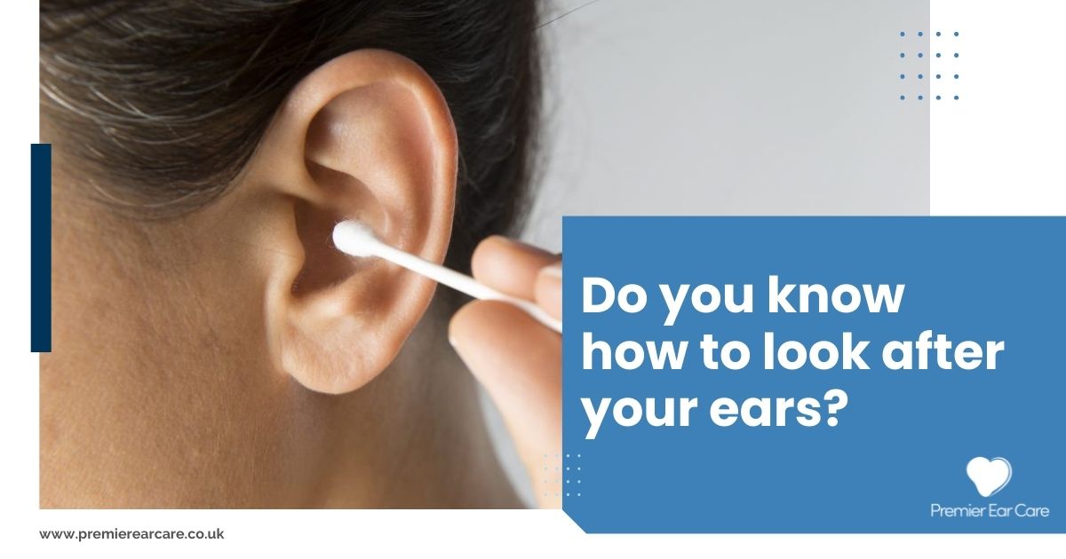 How To Take Care Of Your Ears Premier Ear Care